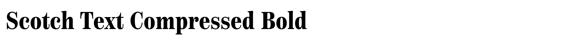 Scotch Text Compressed Bold image